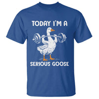 Funny Goose Weight Lifting T Shirt Today Im A Serious Goose Weightlifter Gym Workout - Wonder Print Shop