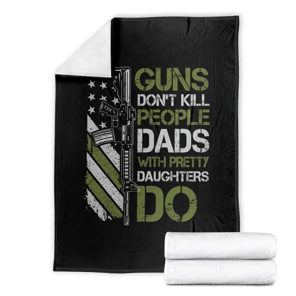 Funny Girl Dad Throw Blanket Guns Dont Kill People Dads with Pretty Daughters Do US Flag - Wonder Print Shop