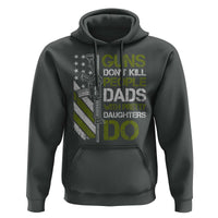 Funny Girl Dad Hoodie Guns Dont Kill People Dads with Pretty Daughters Do US Flag - Wonder Print Shop