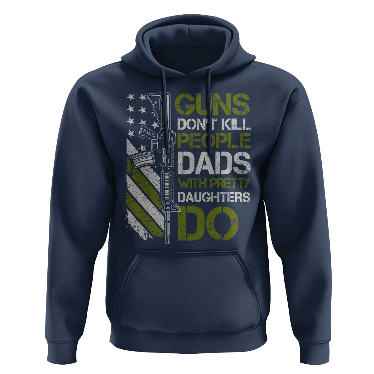 Funny Girl Dad Hoodie Guns Dont Kill People Dads with Pretty Daughters Do US Flag - Wonder Print Shop