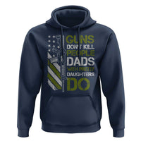 Funny Girl Dad Hoodie Guns Dont Kill People Dads with Pretty Daughters Do US Flag - Wonder Print Shop