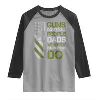 Funny Girl Dad Raglan Shirt Guns Dont Kill People Dads with Pretty Daughters Do US Flag - Wonder Print Shop