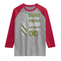 Funny Girl Dad Raglan Shirt Guns Dont Kill People Dads with Pretty Daughters Do US Flag - Wonder Print Shop
