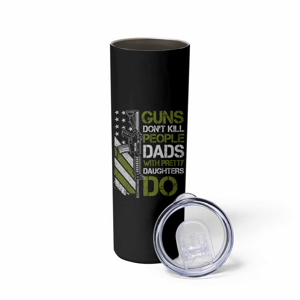 Funny Girl Dad Skinny Tumbler Guns Dont Kill People Dads with Pretty Daughters Do US Flag - Wonder Print Shop