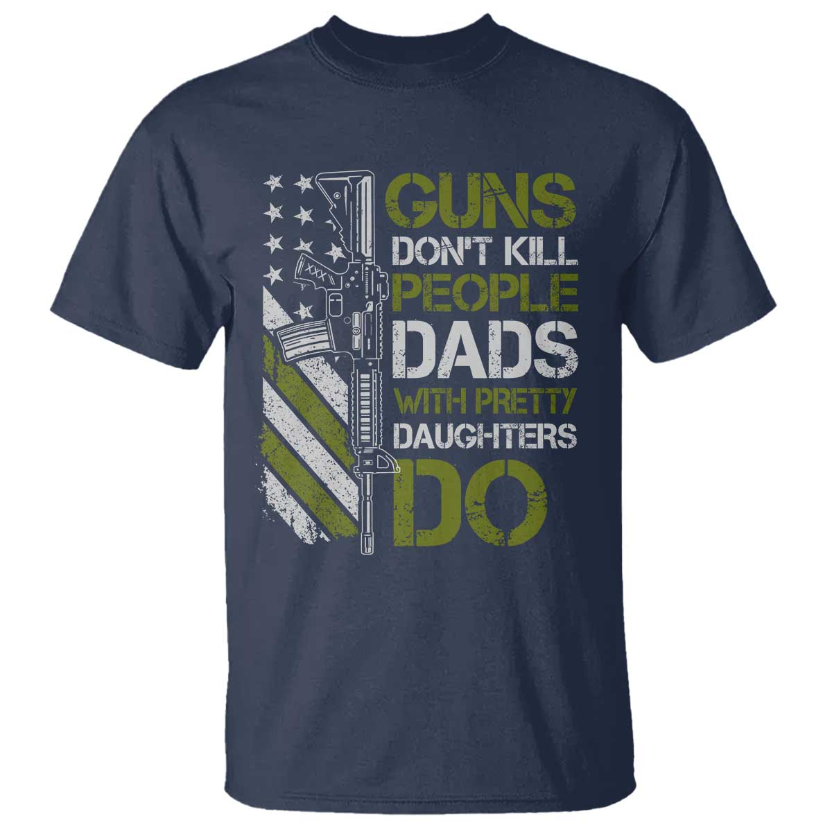 Funny Girl Dad T Shirt Guns Dont Kill People Dads with Pretty Daughters Do US Flag - Wonder Print Shop