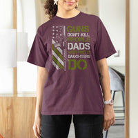 Funny Girl Dad T Shirt For Women Guns Dont Kill People Dads with Pretty Daughters Do US Flag - Wonder Print Shop