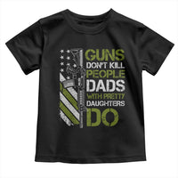 Funny Girl Dad Toddler T Shirt Guns Dont Kill People Dads with Pretty Daughters Do US Flag - Wonder Print Shop