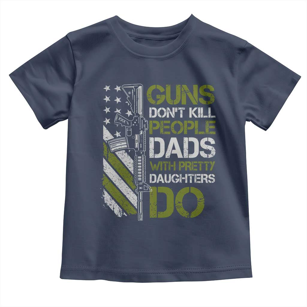 Funny Girl Dad Toddler T Shirt Guns Dont Kill People Dads with Pretty Daughters Do US Flag - Wonder Print Shop