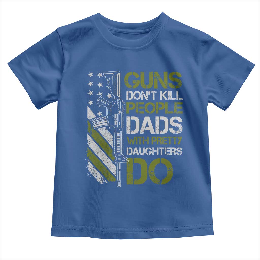 Funny Girl Dad Toddler T Shirt Guns Dont Kill People Dads with Pretty Daughters Do US Flag - Wonder Print Shop
