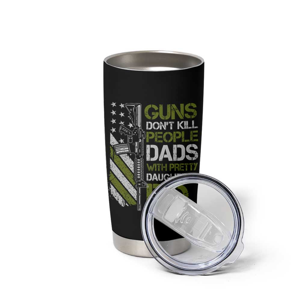 Funny Girl Dad Tumbler Cup Guns Dont Kill People Dads with Pretty Daughters Do US Flag - Wonder Print Shop