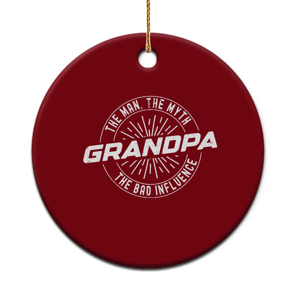 Funny Grandpa Ceramic Ornament Man Myth Bad Influence Funny Fathers Day - Wonder Print Shop