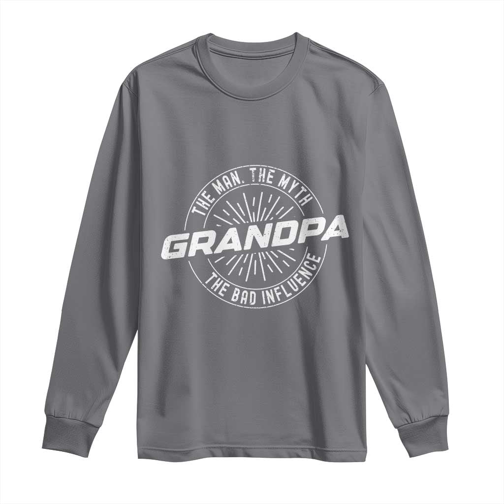 Funny Grandpa Long Sleeve Shirt Man Myth Bad Influence Funny Fathers Day - Wonder Print Shop