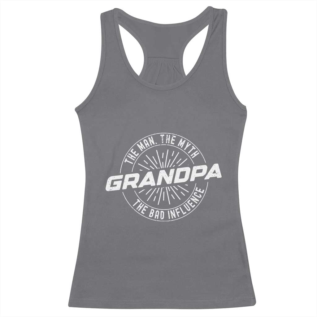 Funny Grandpa Racerback Tank Top Man Myth Bad Influence Funny Fathers Day - Wonder Print Shop