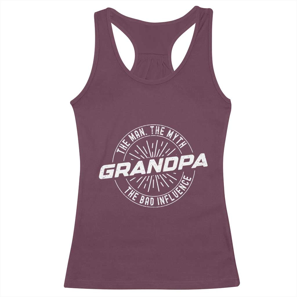 Funny Grandpa Racerback Tank Top Man Myth Bad Influence Funny Fathers Day - Wonder Print Shop