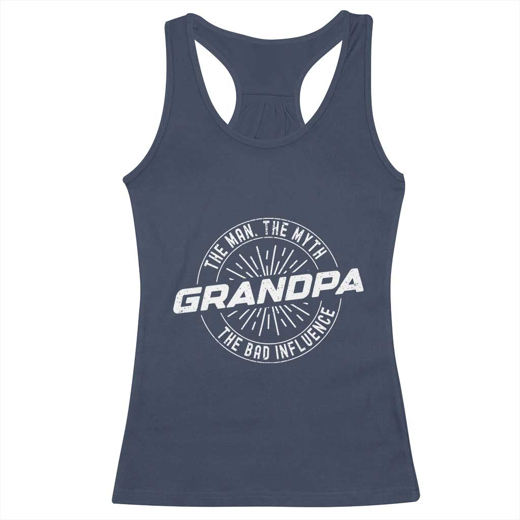 Funny Grandpa Racerback Tank Top Man Myth Bad Influence Funny Fathers Day - Wonder Print Shop
