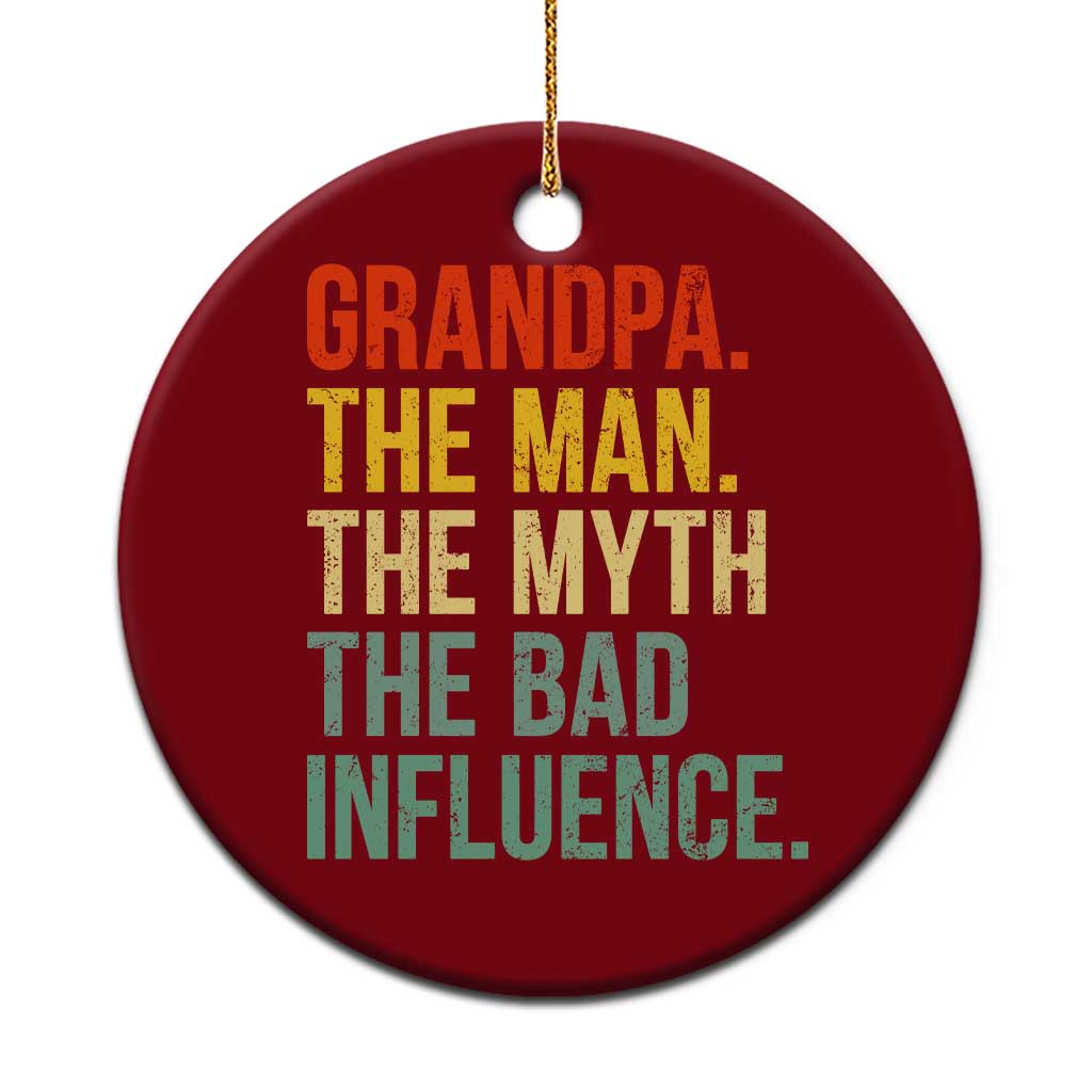 Funny Grandpa Ceramic Ornament Retro Man Myth Bad Influence Best Funny Fathers Day - Wonder Print Shop