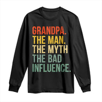 Funny Grandpa Long Sleeve Shirt Retro Man Myth Bad Influence Best Funny Fathers Day - Wonder Print Shop