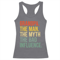 Funny Grandpa Racerback Tank Top Retro Man Myth Bad Influence Best Funny Fathers Day - Wonder Print Shop