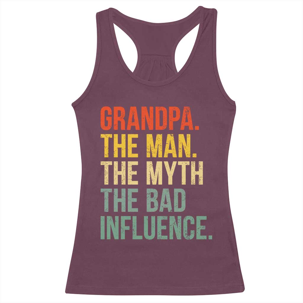 Funny Grandpa Racerback Tank Top Retro Man Myth Bad Influence Best Funny Fathers Day - Wonder Print Shop