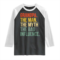Funny Grandpa Raglan Shirt Retro Man Myth Bad Influence Best Funny Fathers Day - Wonder Print Shop