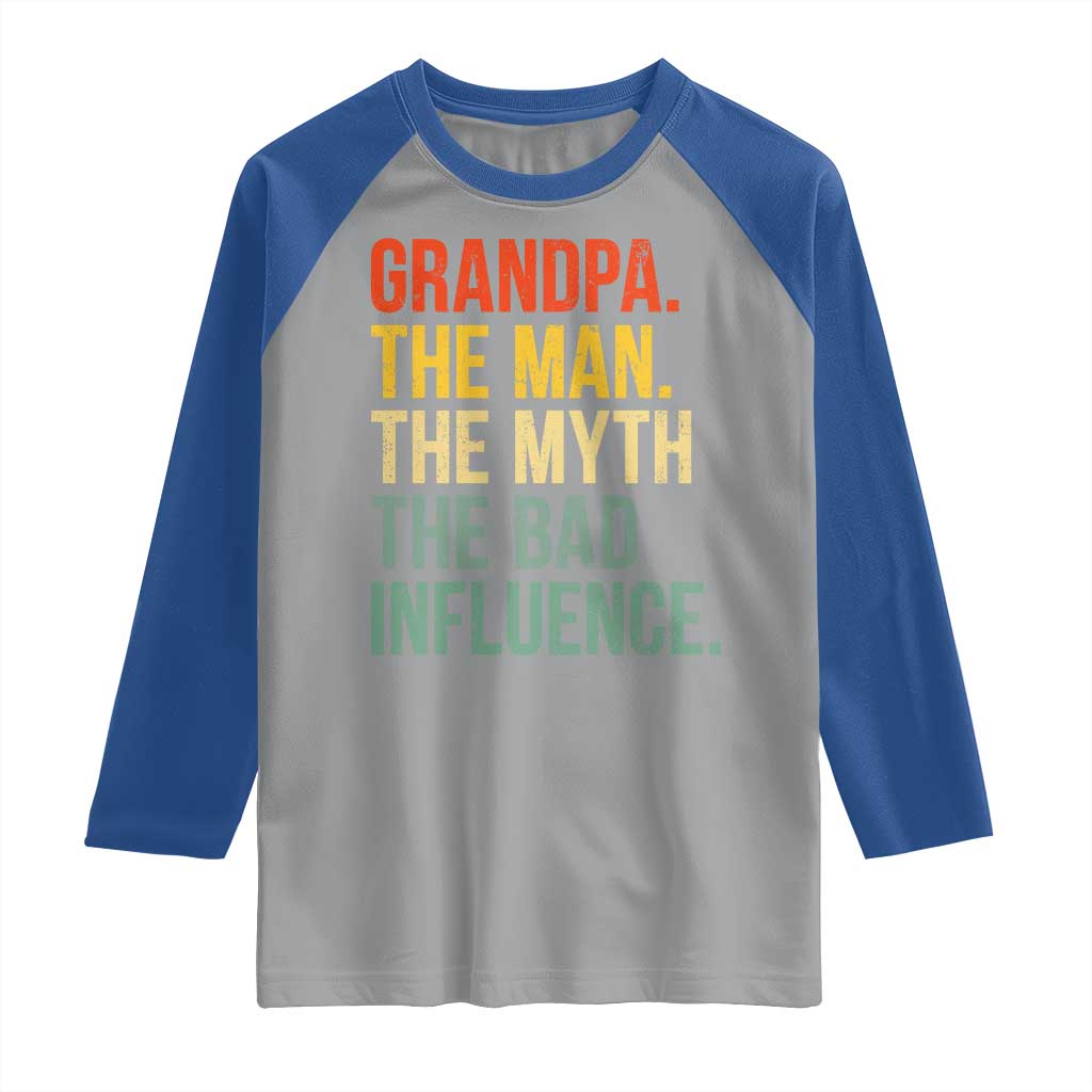 Funny Grandpa Raglan Shirt Retro Man Myth Bad Influence Best Funny Fathers Day - Wonder Print Shop