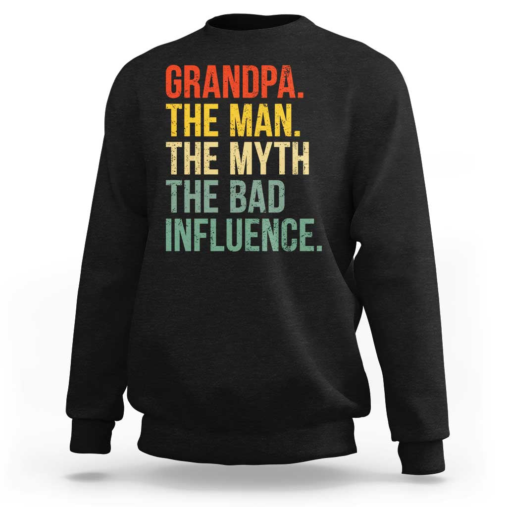 Funny Grandpa Sweatshirt Retro Man Myth Bad Influence Best Funny Fathers Day - Wonder Print Shop