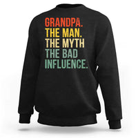 Funny Grandpa Sweatshirt Retro Man Myth Bad Influence Best Funny Fathers Day - Wonder Print Shop