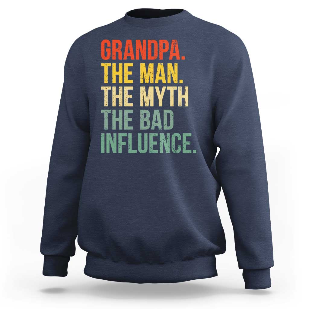 Funny Grandpa Sweatshirt Retro Man Myth Bad Influence Best Funny Fathers Day - Wonder Print Shop