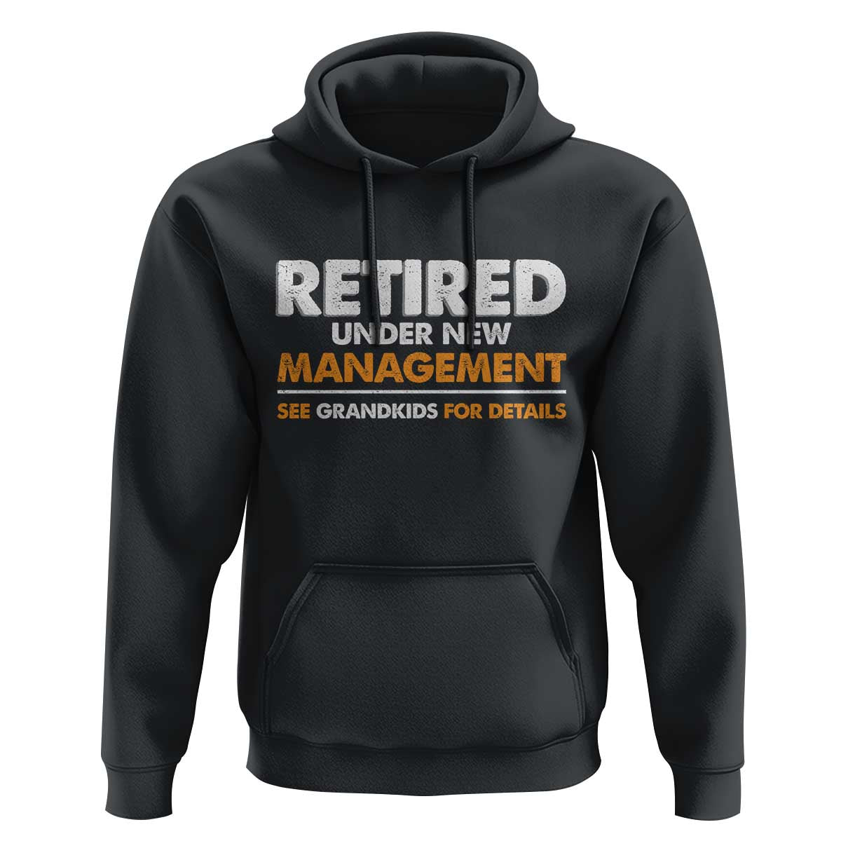 Funny Retirement Hoodie Retired Under New Management See Grandkids For Details - Wonder Print Shop