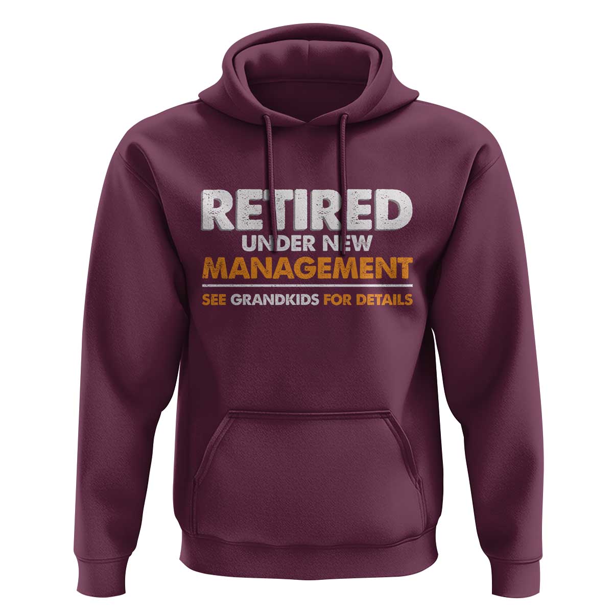 Funny Retirement Hoodie Retired Under New Management See Grandkids For Details - Wonder Print Shop