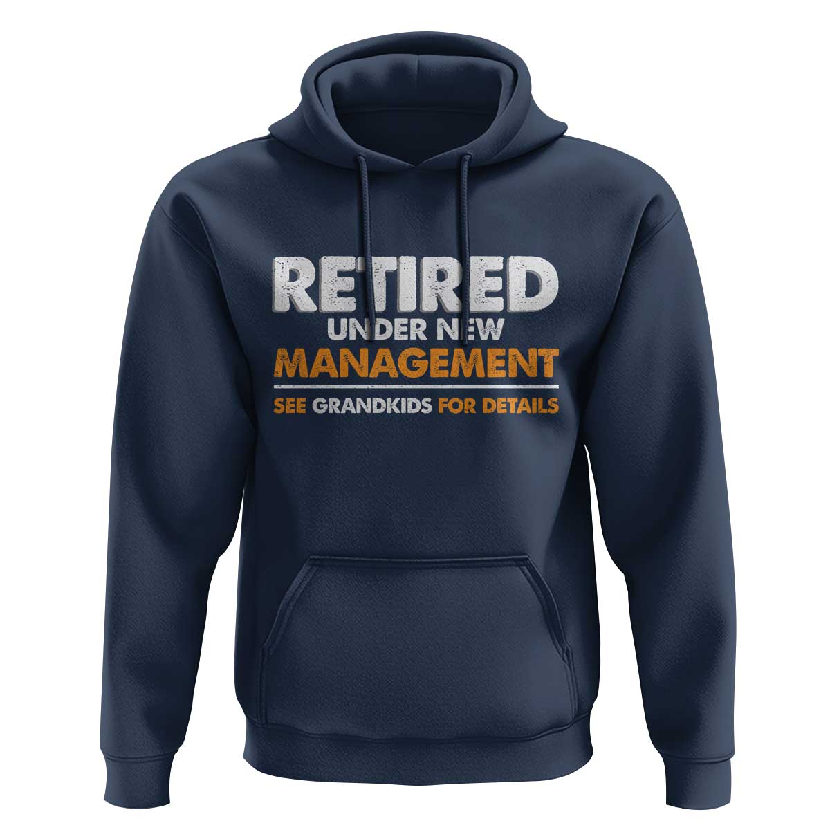Funny Retirement Hoodie Retired Under New Management See Grandkids For Details - Wonder Print Shop
