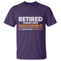 Funny Retirement T Shirt Retired Under New Management See Grandkids For Details - Wonder Print Shop