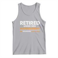 Funny Retirement Tank Top Retired Under New Management See Grandkids For Details - Wonder Print Shop