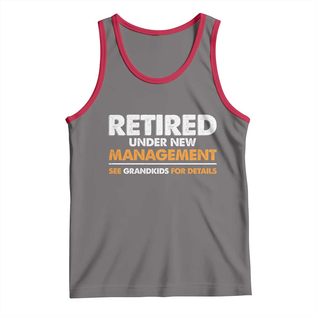 Funny Retirement Tank Top Retired Under New Management See Grandkids For Details - Wonder Print Shop