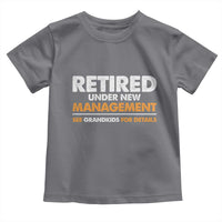 Funny Retirement Toddler T Shirt Retired Under New Management See Grandkids For Details - Wonder Print Shop