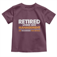 Funny Retirement Toddler T Shirt Retired Under New Management See Grandkids For Details - Wonder Print Shop