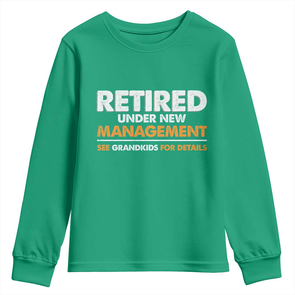 Funny Retirement Youth Sweatshirt Retired Under New Management See Grandkids For Details - Wonder Print Shop
