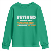 Funny Retirement Youth Sweatshirt Retired Under New Management See Grandkids For Details - Wonder Print Shop