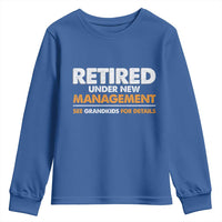 Funny Retirement Youth Sweatshirt Retired Under New Management See Grandkids For Details - Wonder Print Shop