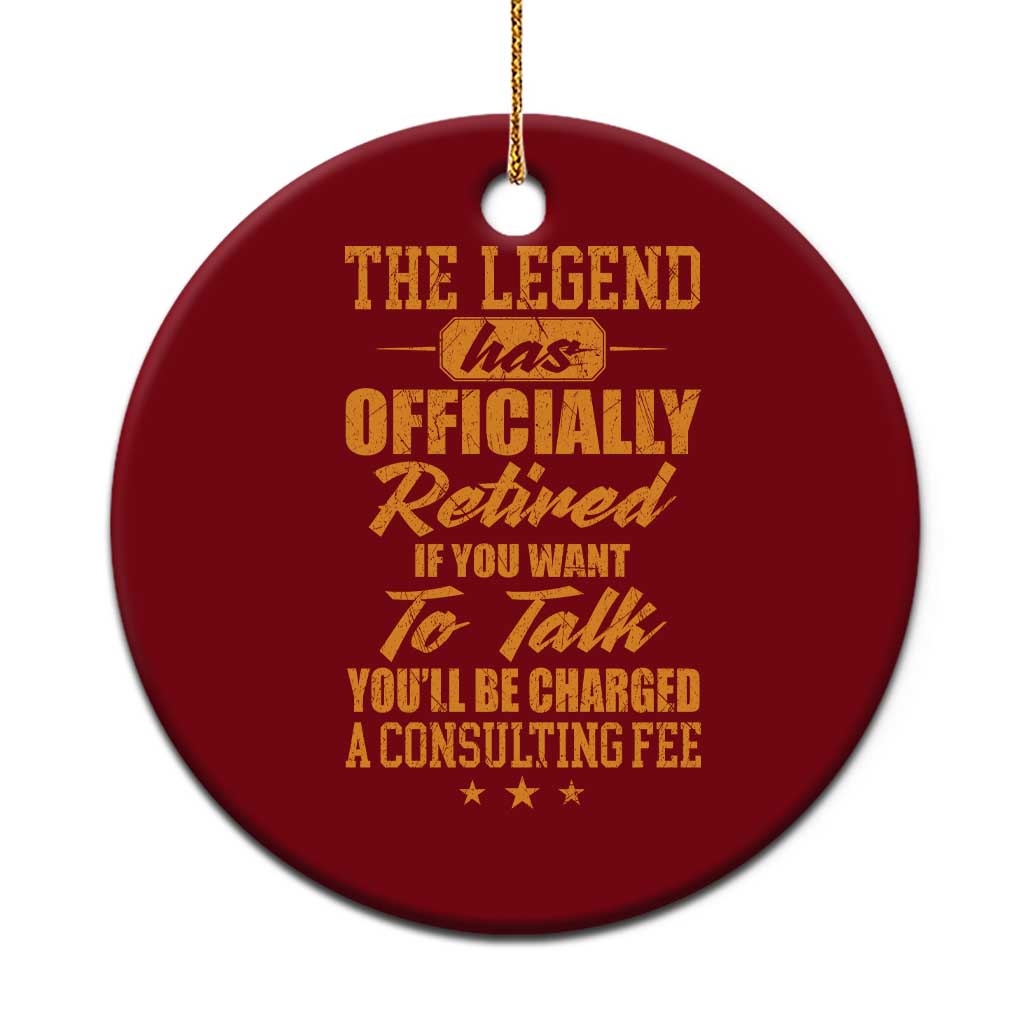 The Legend Has Retired Ceramic Ornament Funny Retirement Party Gag Gift
