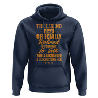 The Legend Has Retired Hoodie Funny Retirement Party Gag Gift