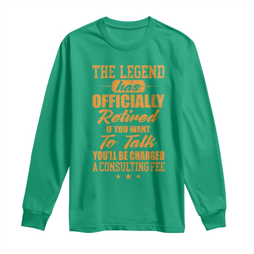 The Legend Has Retired Long Sleeve Shirt Funny Retirement Party Gag Gift