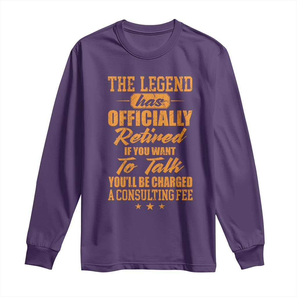 The Legend Has Retired Long Sleeve Shirt Funny Retirement Party Gag Gift
