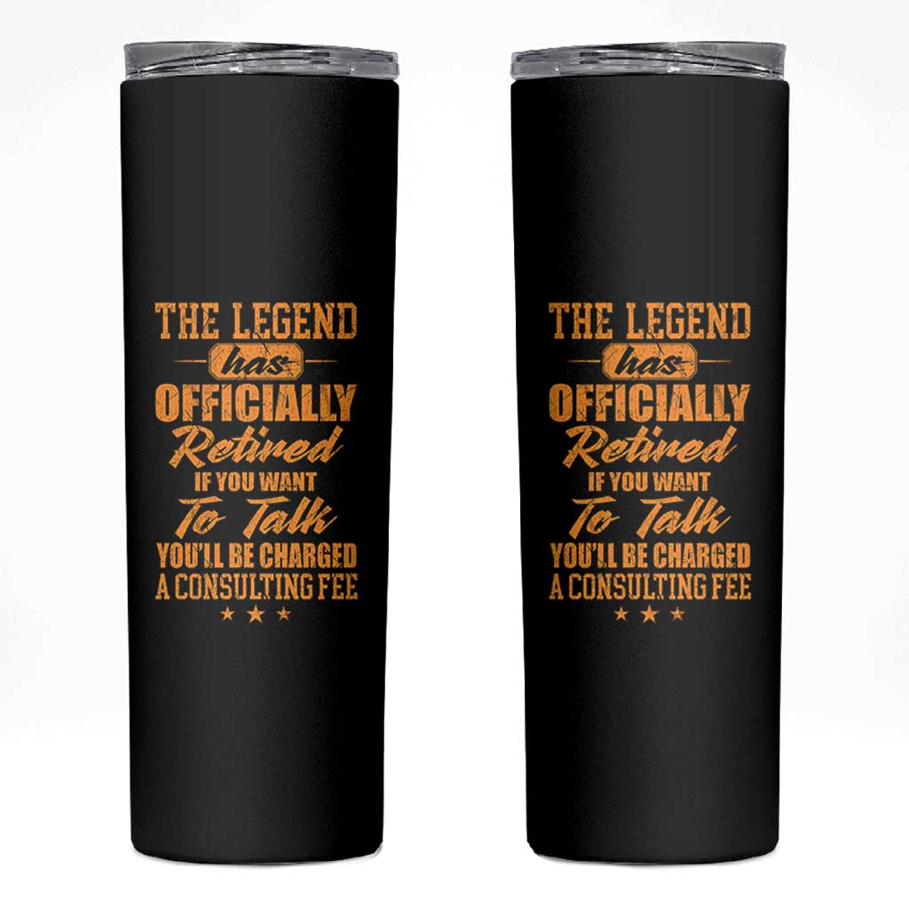 The Legend Has Retired Skinny Tumbler Funny Retirement Party Gag Gift