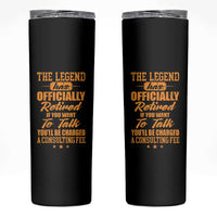 The Legend Has Retired Skinny Tumbler Funny Retirement Party Gag Gift