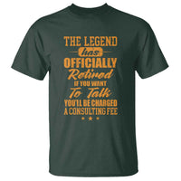 The Legend Has Retired T Shirt Funny Retirement Party Gag Gift