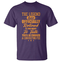 The Legend Has Retired T Shirt Funny Retirement Party Gag Gift