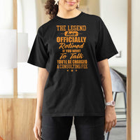 The Legend Has Retired T Shirt For Women Funny Retirement Party Gag Gift