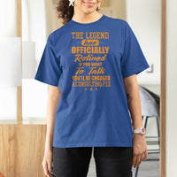 The Legend Has Retired T Shirt For Women Funny Retirement Party Gag Gift