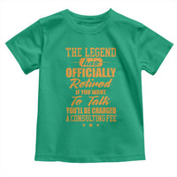 The Legend Has Retired Toddler T Shirt Funny Retirement Party Gag Gift